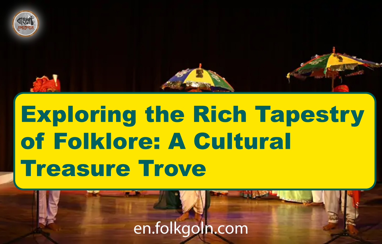 Exploring the Rich Tapestry of Folklore: A Cultural Treasure Trove